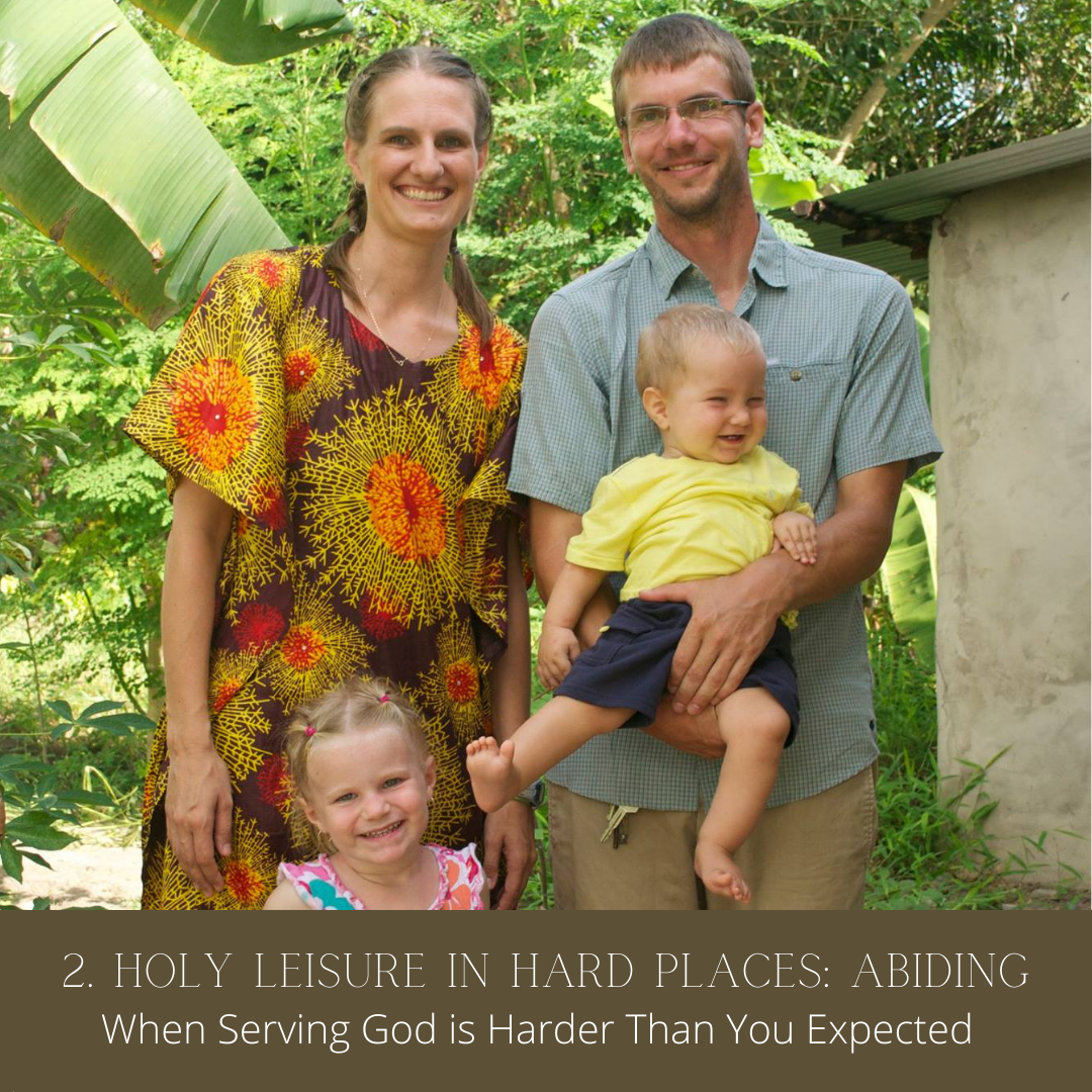 Holy Leisure in Hard Places: Abiding