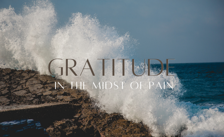 Gratitude in the midst of pain