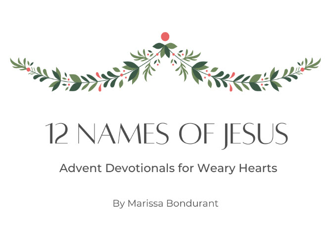 12 Names of Jesus: Advent Devotionals for Weary Hearts