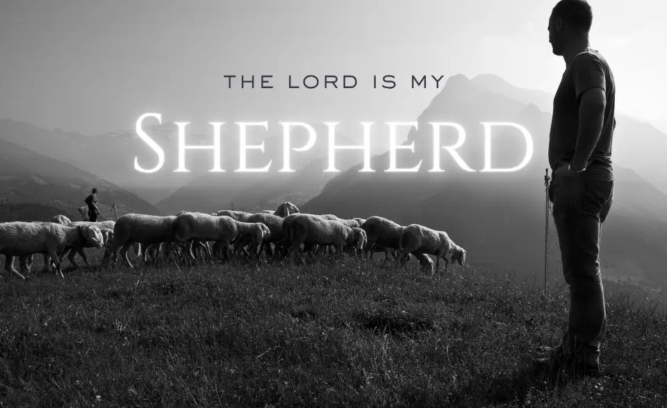 The Lord is my Shepherd