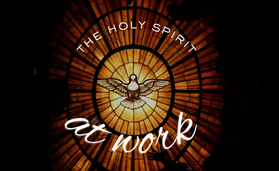 The Holy Spirit at Work